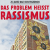 …umsGanze! empfiehlt: Antirassistische Kampagne anlässlich des 20 Jahrestages des Pogroms in Rostock Lichtenhagen