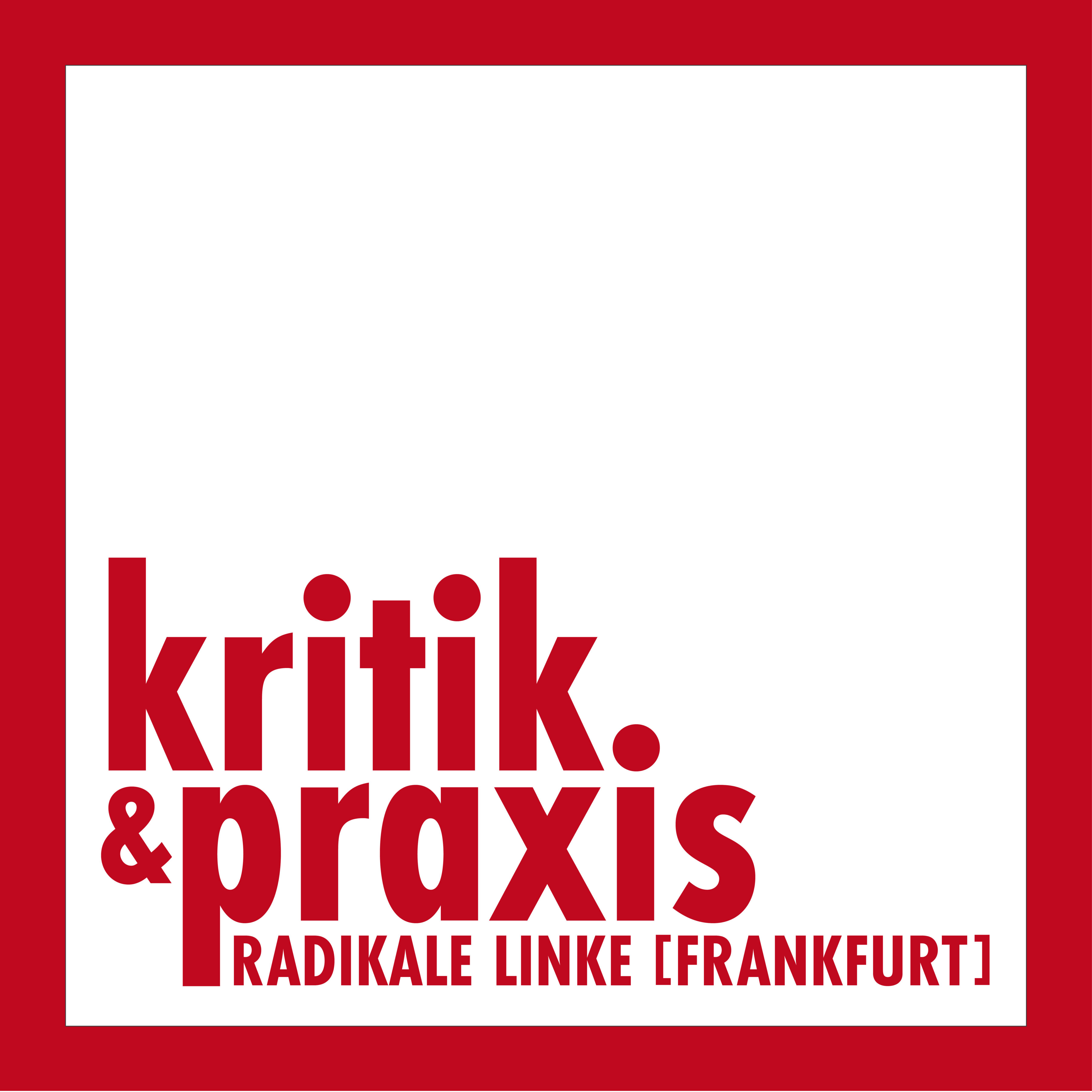 Gestern autonome antifa, heute kritik&praxis.