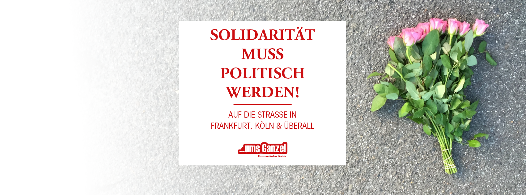 Solidarität muss politisch werden!